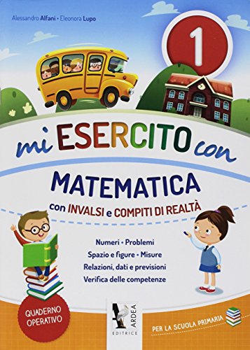 Mi esercito con italiano. Con INVALSI e compiti di realtà. Per la Scuola elementare. Ediz. per la scuola vol.3 di Alessandro Alfani, Eleonora Lupo edito da Ardea