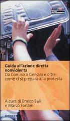 Guida all'azione diretta nonviolenta. Da Comiso a Genova e oltre: come ci si prepara alla protesta edito da Terre di Mezzo