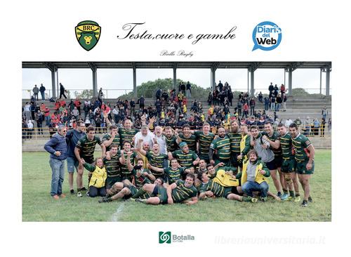 Testa, cuore e gambe. Biella Rugby di Paola Giachetti, Paolo La Bua edito da Tipolitografia Botalla