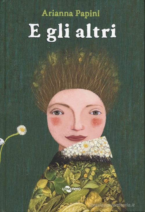 E gli altri. Ediz. a colori di Arianna Papini edito da Uovonero