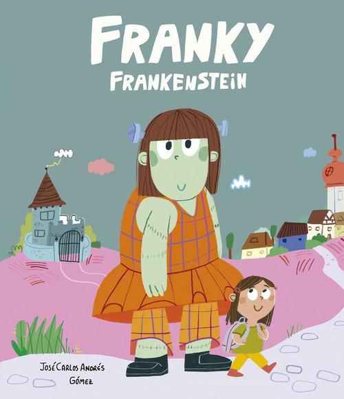 Franky Frankenstein. Ediz. illustrata di José Carlos Andrés edito da Nube Ocho