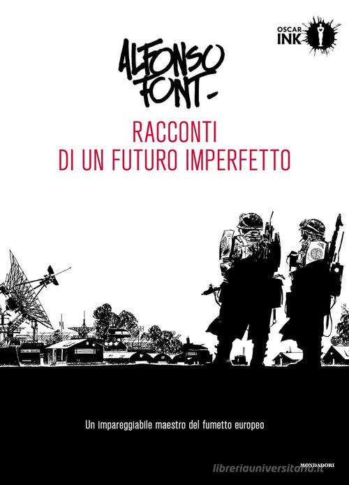 Racconti di un futuro imperfetto vol.1 di Alfonso Font edito da Mondadori