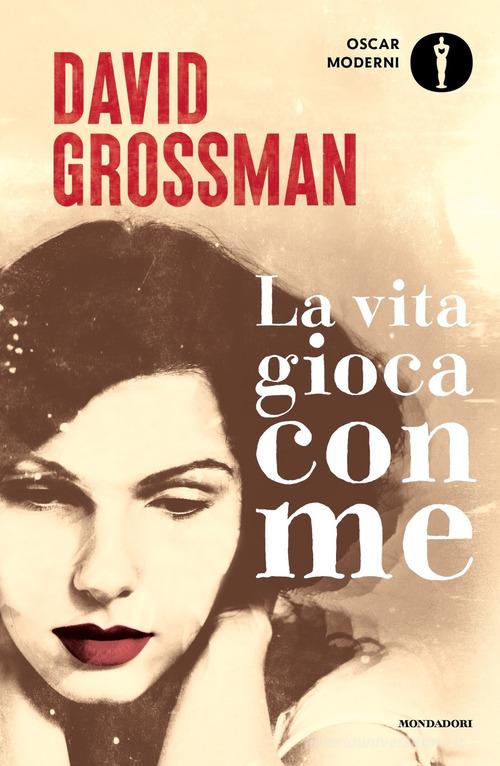 Libro La vita gioca con me di David Grossman Oscar moderni di Mondadori