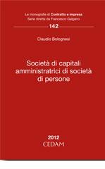 Società di capitali amministratrici di società di persone di Claudio Bolognesi edito da CEDAM