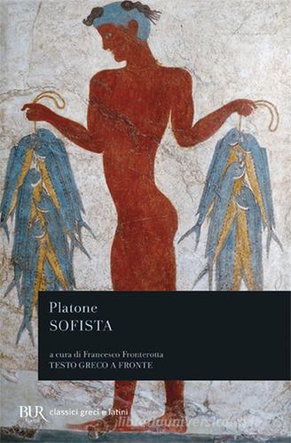 Sofista. Testo greco a fronte di Platone edito da Rizzoli
