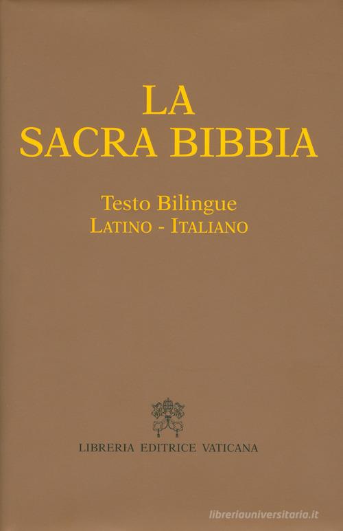 La Sacra Bibbia. Testo latino a fronte edito da Libreria Editrice Vaticana