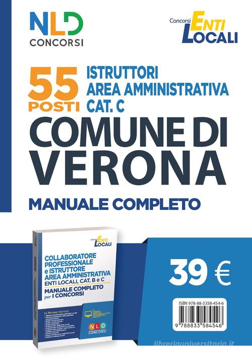 55 posti istruttori area amministrativa cat. C. Comune di Verona. Manuale completo edito da Nld Concorsi