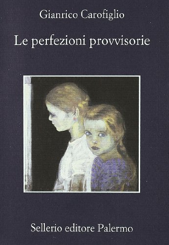 Le perfezioni provvisorie di Gianrico Carofiglio: Bestseller in Thriller  politico - 9788838924545