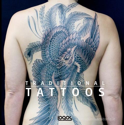 Traditional tattoos. Ediz. italiana, tedesca, inglese e francese edito da Logos