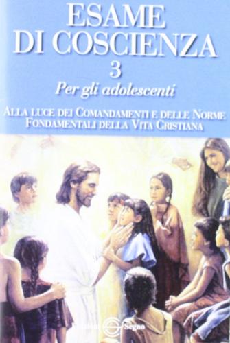 Esame di coscienza vol.3 di Benito Celotti edito da Edizioni Segno