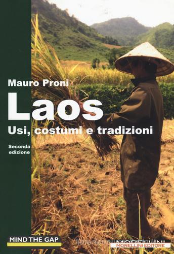 Laos. Usi, costumi e tradizioni di Mauro Proni edito da Morellini