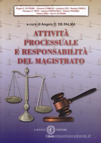 Attività processuale e responsabilità del magistrato edito da Cacucci