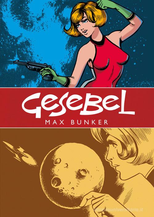 Gesebel. La corsara dello spazio (febbraio 1966) di Max Bunker, Magnus edito da Editoriale Cosmo