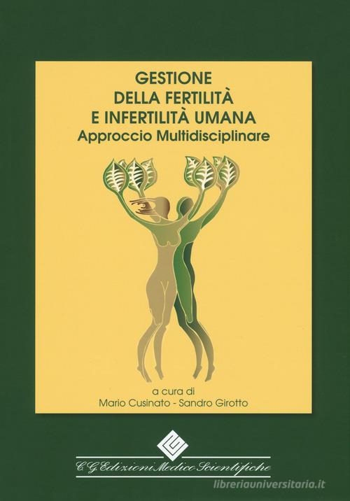 Gestione della fertilità e infertilità umana. Approccio multidisciplinare edito da Edizioni Medico-Scientifiche