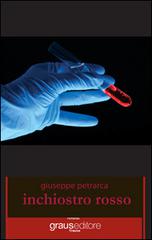 Inchiostro rosso di Giuseppe Petrarca edito da Graus Editore
