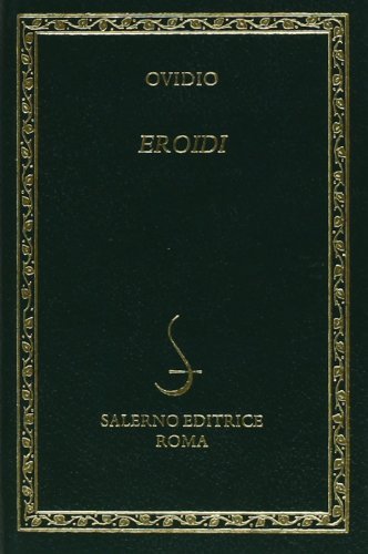 Eroidi di P. Nasone Ovidio edito da Salerno Editrice