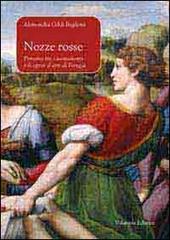 Nozze rosse di Alessandra Oddi Baglioni edito da Volumnia Editrice