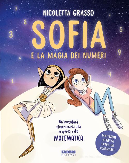 Sofia e la magia dei numeri di Nicoletta Grasso edito da Fabbri