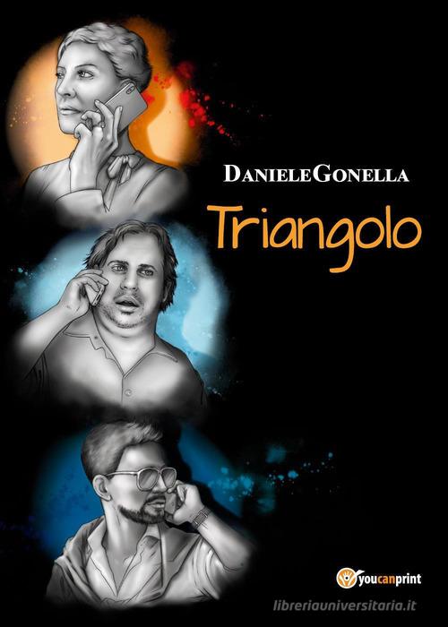Triangolo di Daniele Gonella edito da Youcanprint