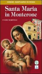 Santa Maria in Monterone di Ezio Marcelli edito da Editrice Elledici