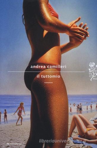 Il tuttomio di Andrea Camilleri edito da Mondadori