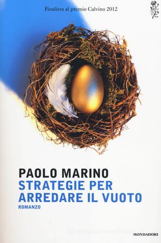 Strategie per arredare il vuoto di Paolo Marino edito da Mondadori