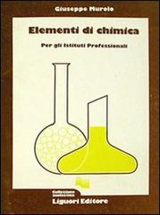 Elementi di chimica. Per gli Ist. Professionali di Giuseppe Murolo edito da Liguori