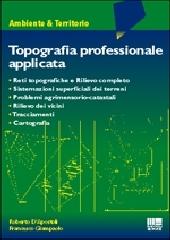 Topografia professionale applicata di Roberto D'Apostoli, Francesco Giampaolo edito da Maggioli Editore