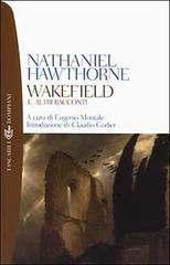 Wakefield e altri racconti di Nathaniel Hawthorne edito da Bompiani