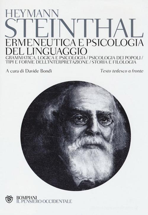Ermeneutica e psicologia del linguaggio. Testo tedesco a fronte di Heymann Steinthal edito da Bompiani