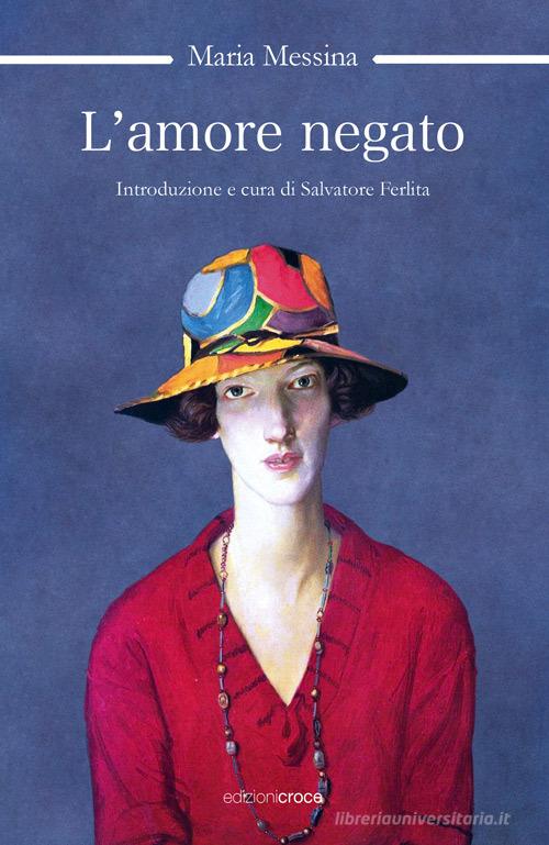 Libro L'amore negato di Maria Messina OzioSapiente di Croce Libreria