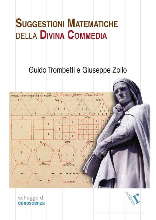 Suggestioni matematiche della Divina Commedia di Guido Trombetti, Giuseppe Zollo edito da Rogiosi