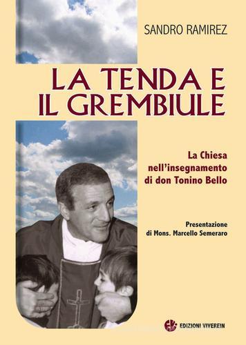 La tenda e il grembiule. La Chiesa nell'insegnamento di don Tonino Bello di Sandro Ramirez edito da VivereIn