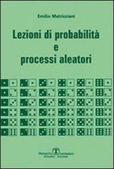 Lezioni di probabilità e processi aleatori di Emilio Matricciani edito da Esculapio