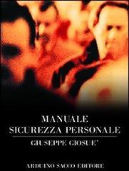 Manuale sicurezza personale di Giuseppe Giosuè edito da Sacco