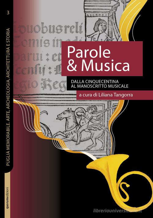Parole & musica. Dalla Cinquecentina al Manoscritto musicale edito da Quorum Edizioni