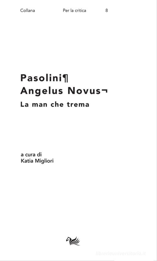 Pasolini. Angelus Novus. La man che trema edito da Aras Edizioni