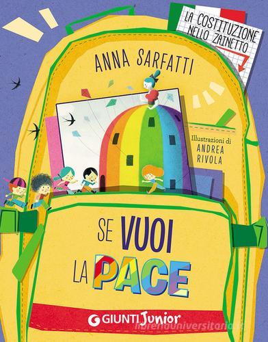 Se vuoi la pace di Anna Sarfatti edito da Giunti Junior