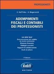 Adempimenti fiscali e contabili dei professionisti di Caterina Dell'Erba, Sergio Mogorovich edito da Buffetti