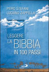 Leggere la Bibbia in 100 passi di Piero Stefani, Luciano Zappella edito da San Paolo Edizioni
