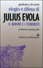 Elogio e difesa di Julius Evola. Il barone e i terroristi di Gianfranco De Turris edito da Edizioni Mediterranee