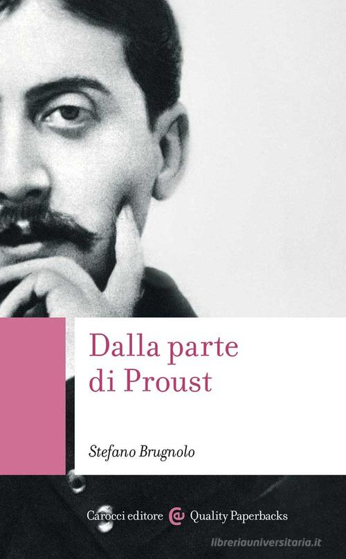 Dalla parte di Proust di Stefano Brugnolo edito da Carocci