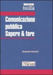 Comunicazione pubblica. Sapere & fare di Alessandro Rovinetti edito da Il Sole 24 Ore
