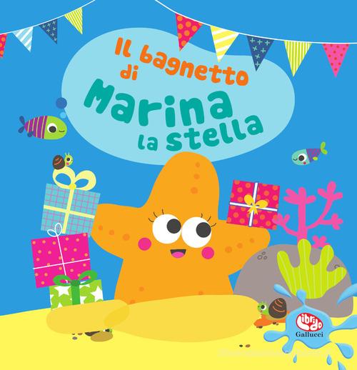 Il Il bagnetto di Marina la stella. Impermealibri. Ediz. a colori. Con pupazzetto di Sigrid Martínez edito da Librido Gallucci
