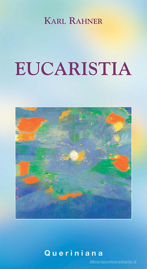 Eucaristia di Karl Rahner edito da Queriniana