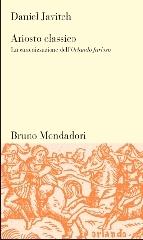 Ariosto classico. La canonizzazione dell'Orlando furioso di Daniel Javitch edito da Mondadori Bruno