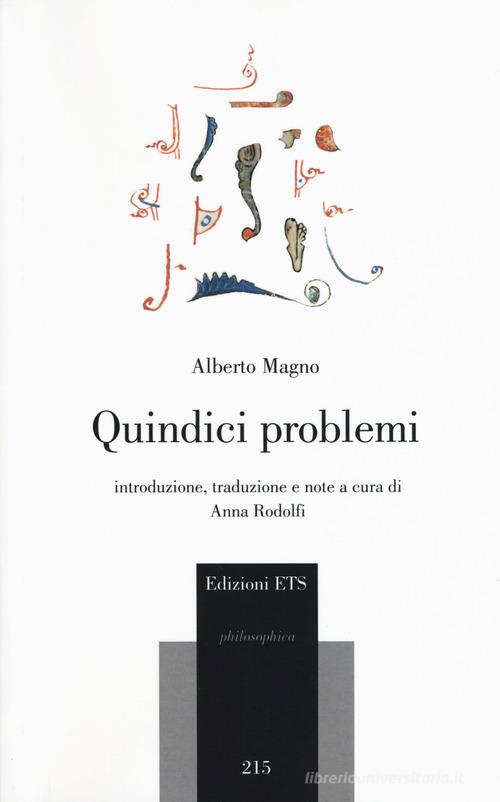 Quindici problemi di Alberto Magno (sant') edito da Edizioni ETS