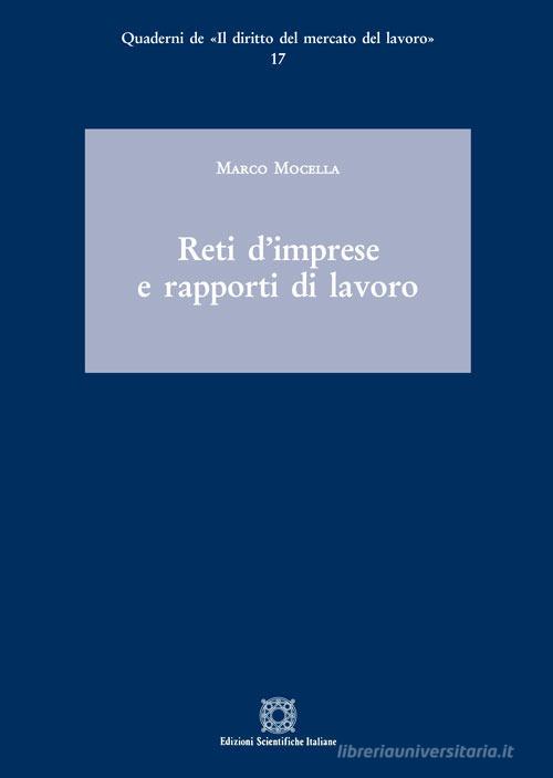 Reti d'imprese e rapporti di lavoro di Marco Mocella edito da Edizioni Scientifiche Italiane