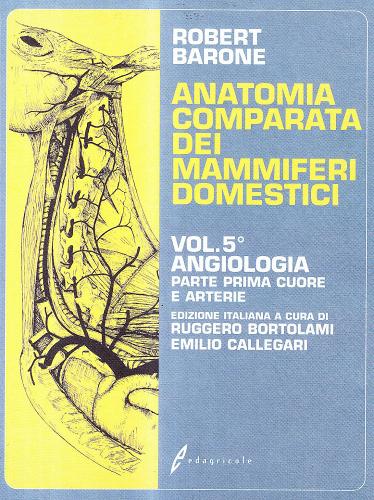 Trattato di anatomia comparata dei mammiferi domestici vol.5.1 di Robert Barone edito da Edagricole