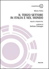 Il terzo settore in Italia e nel mondo. Realtà e prospettive di Maria Vella edito da Aracne